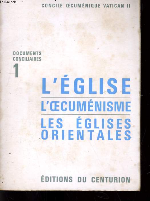 L'EGLISE L'OECUMENISME, LES EGLISES ORIENTALES