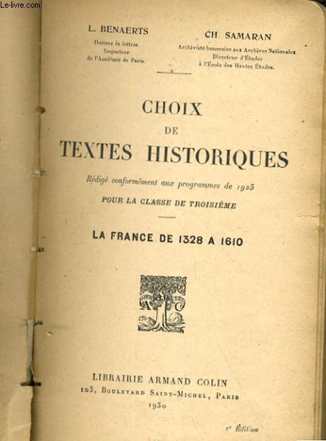 CHOIX DE TEXTES HISTORIQUES, POUR LA CLASSE DE TROISIEME - LA FRANCE DE 1328 A 1610