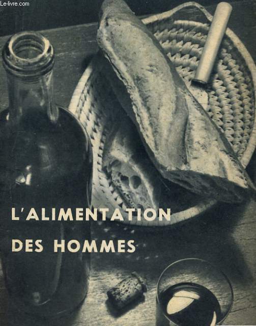 LA DOCUMENTATION FRANCAISE ILLUSTREE N56 - L'ALIMENTATION DES HOMMES