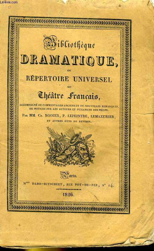 BIBLIOTHEQUE DRAMATIQUE, ou REPERTOIRE UNIVERSEL DU THEATRE FRANCAIS avec des remarques, des notices, et l'examen de chaque piece - Auteurs du 18e sicle, TOME III (sur le dos) / Tome XXXIII (sur la page de titre)