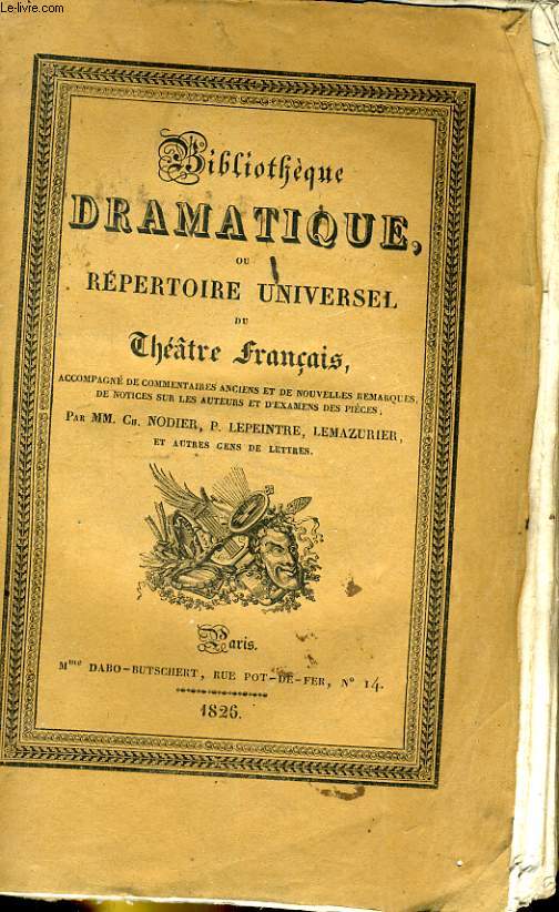 BIBLIOTHEQUE DRAMATIQUE, ou REPERTOIRE UNIVERSEL DU THEATRE FRANCAIS avec des remarques, des notices, et l'examen de chaque piece - TOME VII ou TOME XVII (sur la page de faux titre)