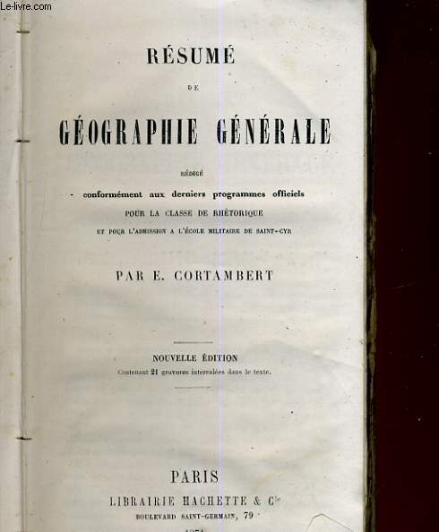 RESUME DE GEOGRAPHIE GENERALE REDIGE CONFORMEMENT AUX DERNIERS PROGRAMMES OFFICIELS POUR LA CLASSE DE RHETORIQUE