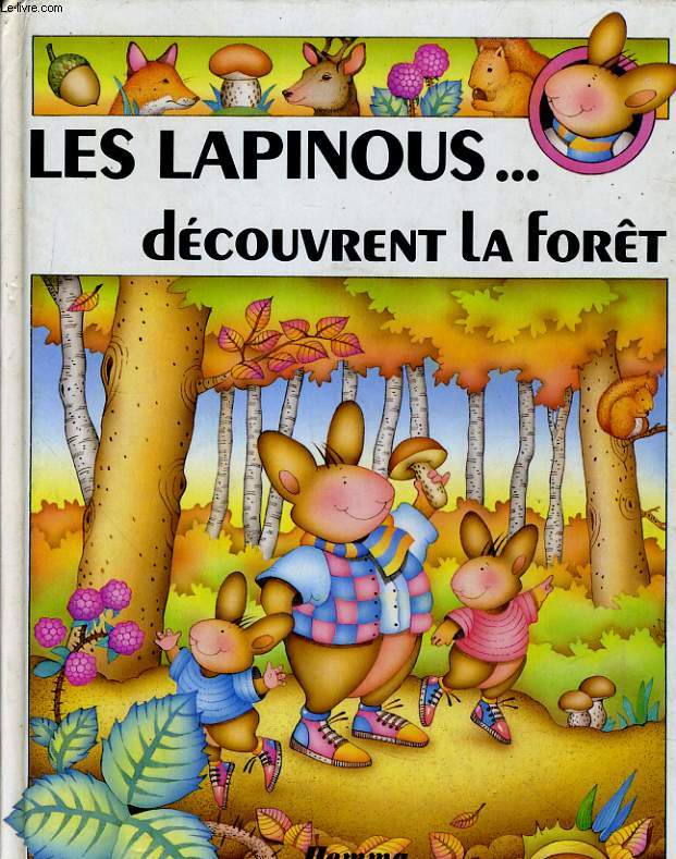 LES LAPINOUS... DECOUVRENT LA FORET