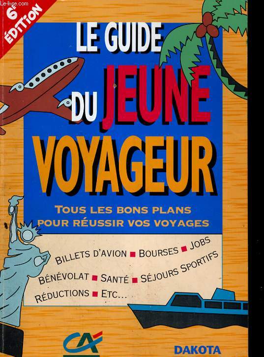 LE GUIDE DU JEUNE VOYAGEUR (6e dition)