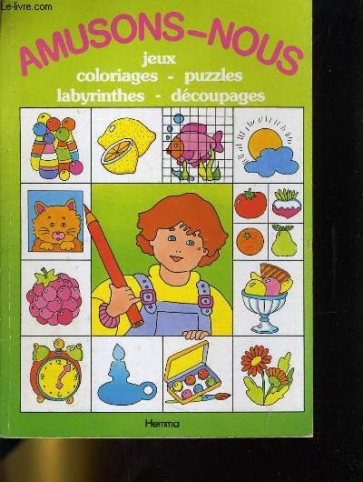 AMUSON-NOUS (jeux, coloriages, puzzles, labyrinthes, dcoupages)