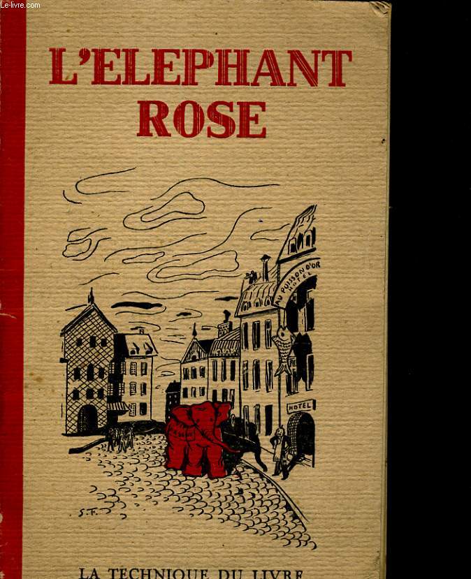 L'ELEPHANT ROSE, PIECE EN 3 ACTES ET 6 TABLEAUX