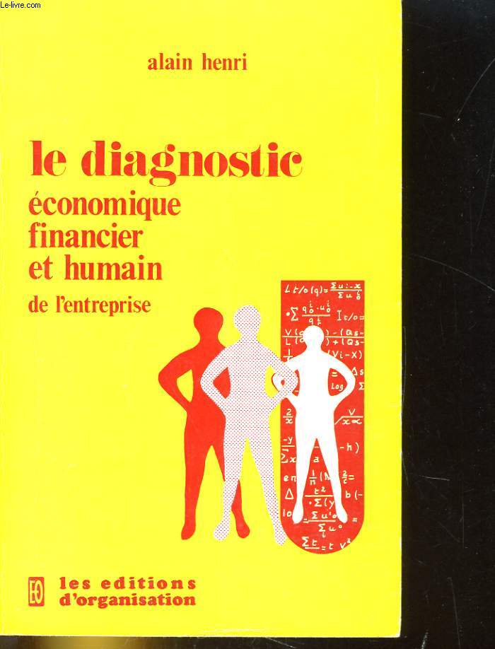 LE DIAGNOSTIC ECONIMIQUE FINANCIER ET HUMAIN DE L'ENTREPRISE