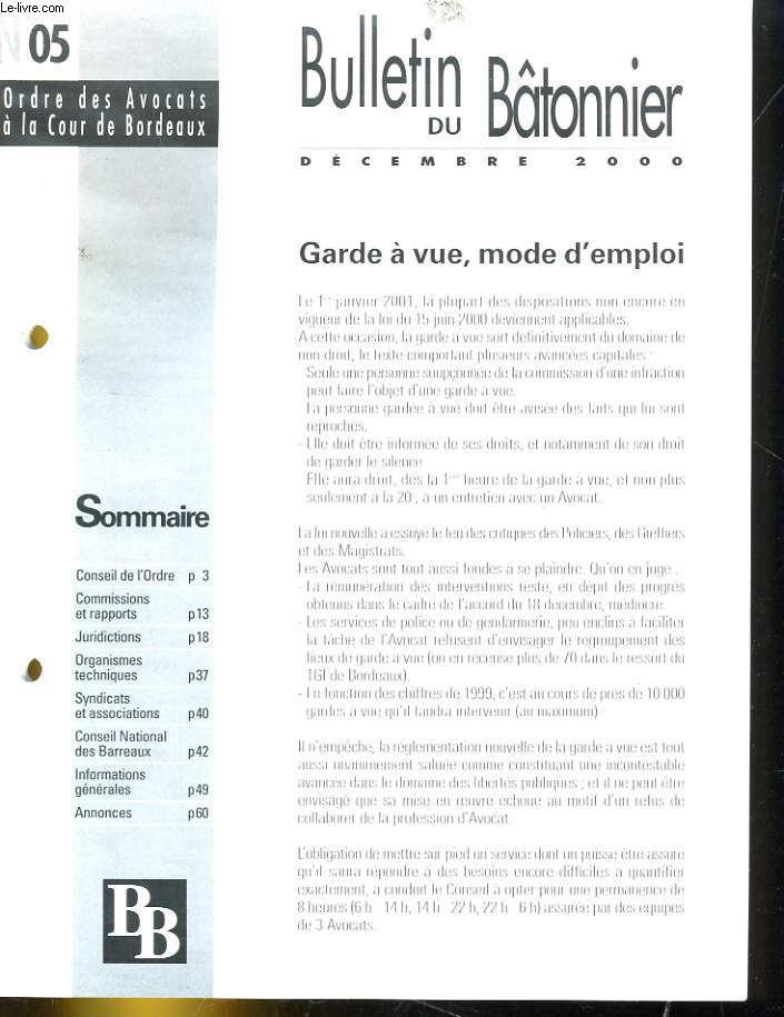 BULLETIN DU BATONNIER N51 - ORDRE DES AVOCATS A LA COUR DE BORDEAUX - GARDE A VUE, MODE D'EMPLOI...