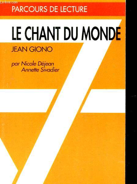 PARCOURS DE LECTURE. LE CHANT DU MONDE