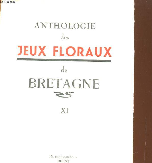 ANTHOLOGIE DES JEUX FLORAUX DE BRETGANE XI