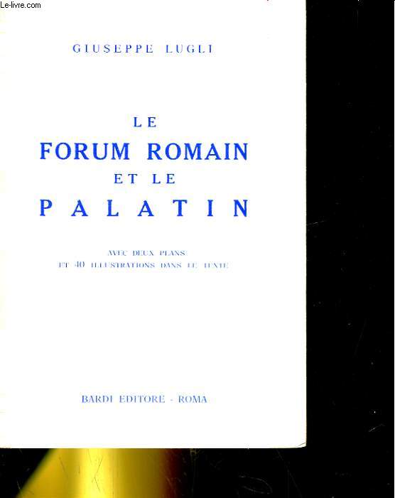LE FORUM ROMAIN ET LA PALATIN
