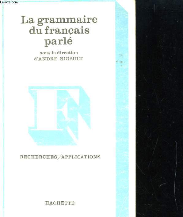 LA GRAMMAIRE DU FRANCAIS PARLE