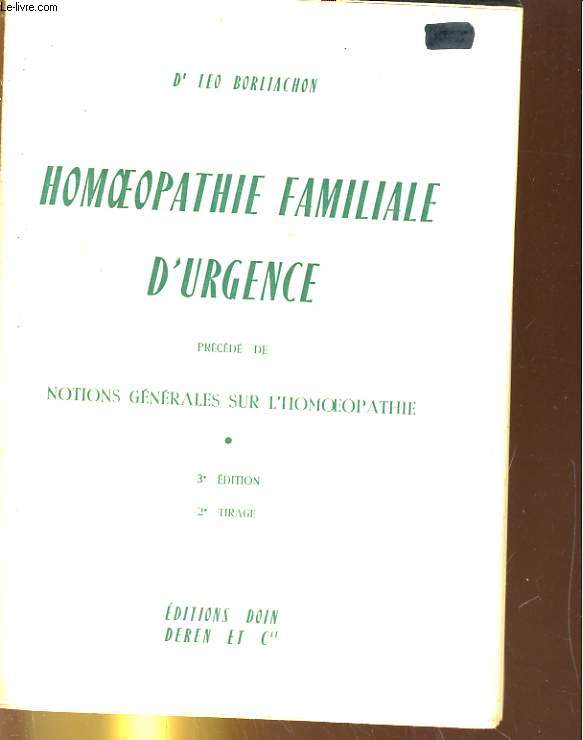 HOMOEPATHIE FAMILIALE D'IRGENCE PRECE DE NOTIONS GENERALES SUR L'HOMOEOPATHIE