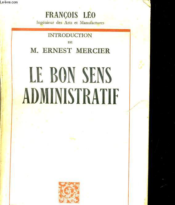 INTRODUCTION DE M. ERNEST MEFICER. LE BON SENS ADMINISTRATIF