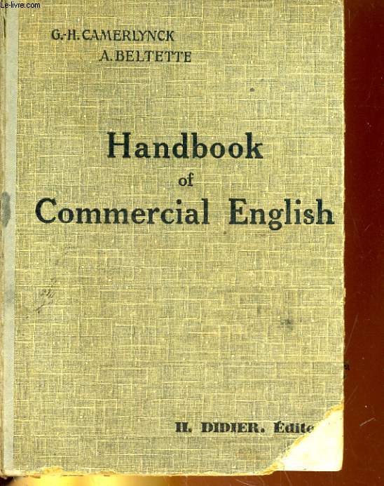 HANDBOOK OF COMMERCIAL ENGLISH, THE INDUSTRIAL AND COLONIAL WORLD