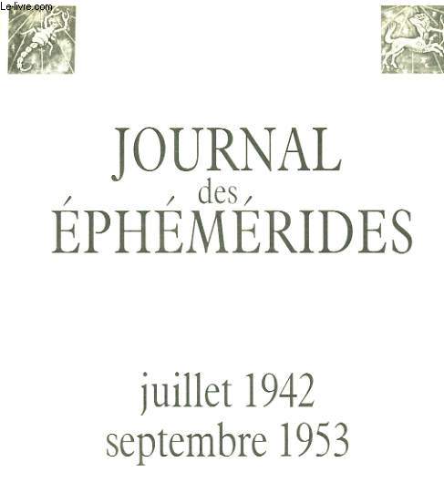 JOURNAL DES EPHEMERIDES - JUILLET 1942, SEPTEMBRE 1953