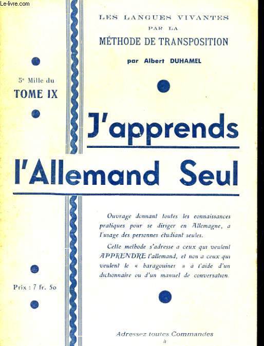 J'APPRENDS L'ALLEMAND SEUL. TOME IX. LES LANGUES VIVANTES PAR LA METHODE DE TRANSPOSITION