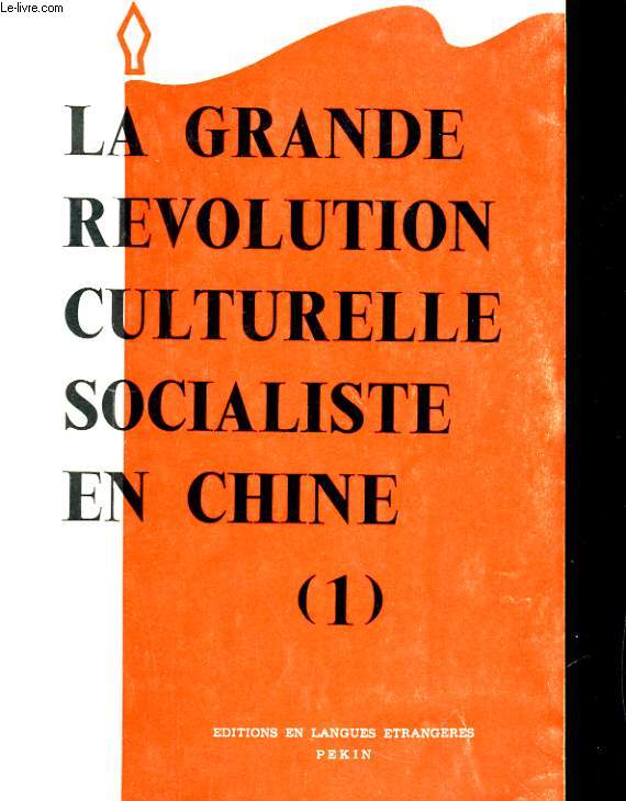 LA GRANDE REVOLUTION CULTURELLE SOCIALISTE EN CHINE (1)
