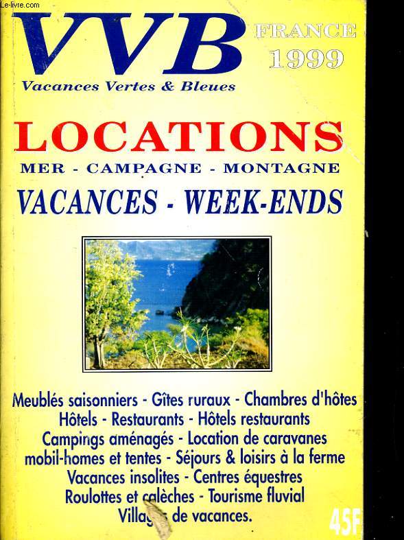 VVB - LOCATION VACANCES, WEEK ENDS