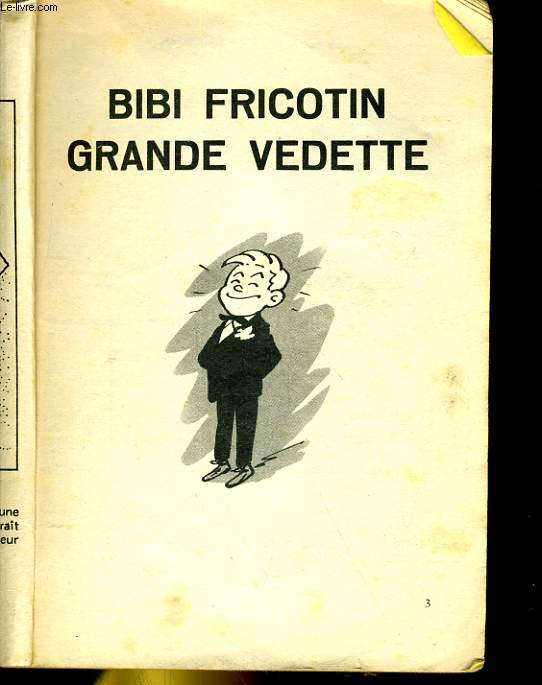 BIBI FRICOTIN GRANDE VEDETTE