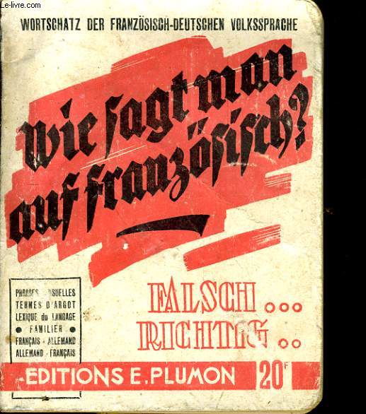 Handbuch zur Auffrischung und Bereicherung der Kenntnisse in der Franzsischen Sprache Die grbsten Fehler in der franzsischen Sprache