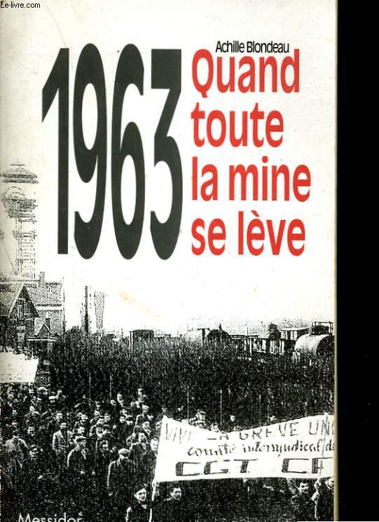 1963. QUAND TOUTE LA MINE SE LEVE