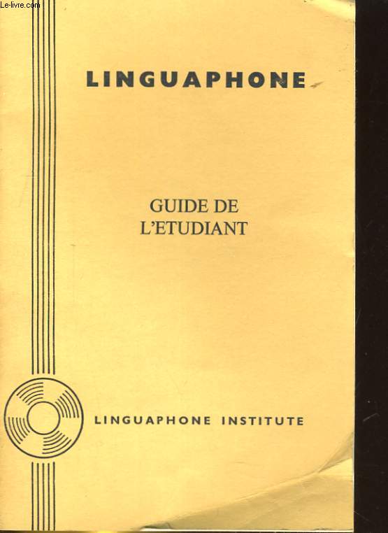 GUIDE DE L'ETUDIANT POUR LE COURS LINGUAPHONE. INSTRUCIONS POUR ETUDIANTS ADULTES, ENFANTS DE 6 A 12 ANS, ENFANTS DE MOINS DE 6 ANS