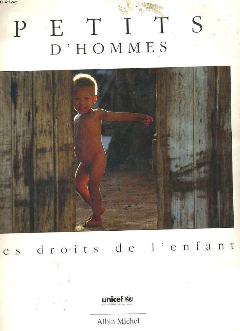 PETITS D'HOMMES. LES DROITS DE L'ENFANT