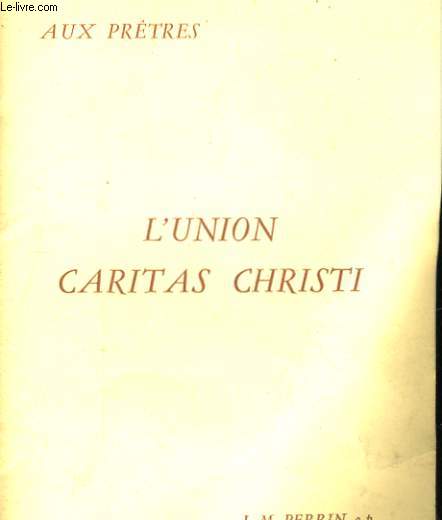 AUX PRETRES. L'UNION CARITAS CHRISTI