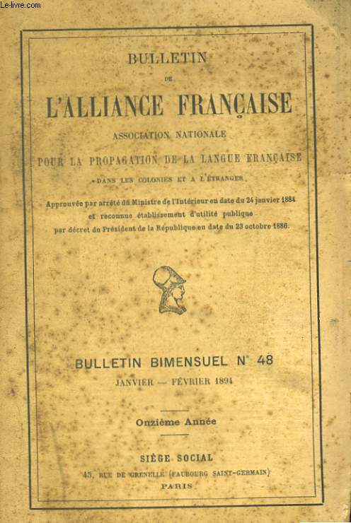 BULLETIN DE L'ALLIANCE FRANCAISE, ASSOCIATION NATINALE POUR A PROPAGATION DE LA LANGUE FRANCAISE DANS LES COLONIES ET A L'ETRANGER. BULLETIN BIMENSUEL N48. 11E ANNEE