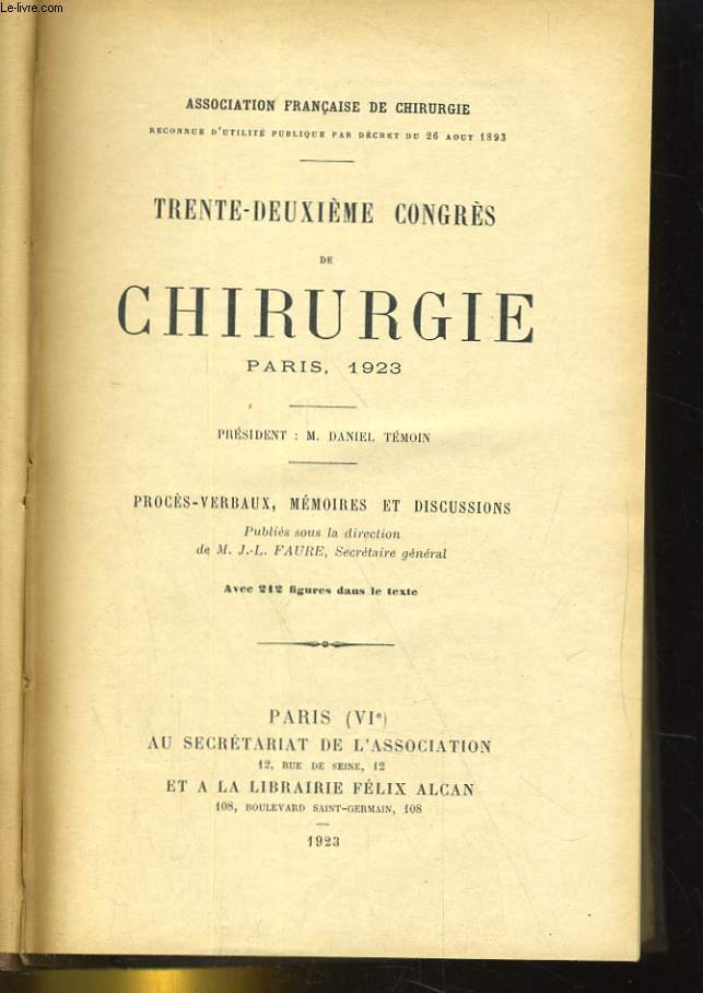 TRENTE-DEUXIEME CONGRES DE CHIRURGIE, PARIS 1923. PROCES-VERBAUX, MEMOIRES ET DISCUSSIONS