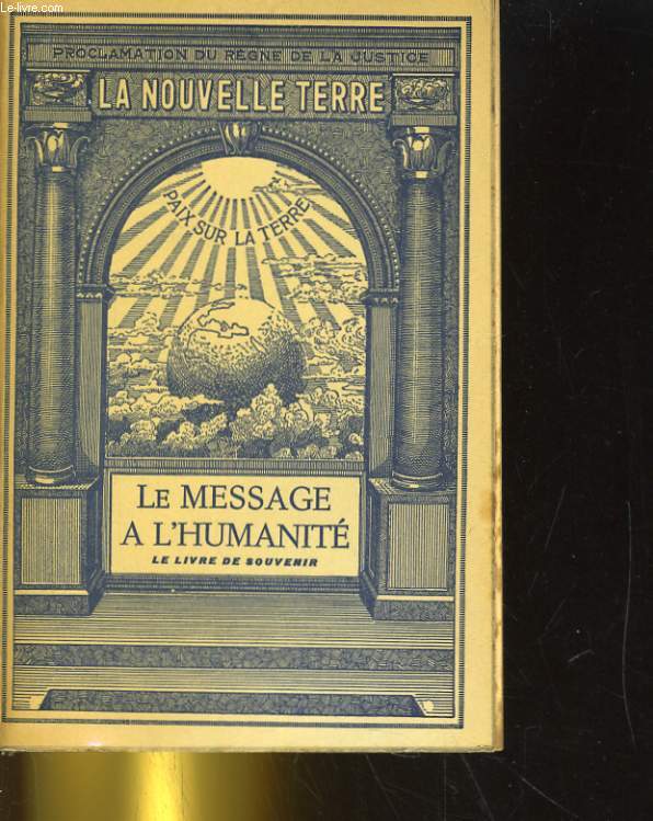 LE NOUVELLE TERRE, VOLUME II, LE LIVRE DE SOUVENIR. LA LOI UNIVERSELLE, LE JOUR DE DELIVRANCE. LA MANIFESTATION DES FILS DE DIEU
