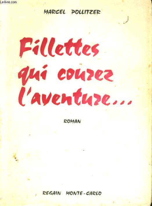 FILLETTES QUI COUREZ L'AVENTURE... ROMAN