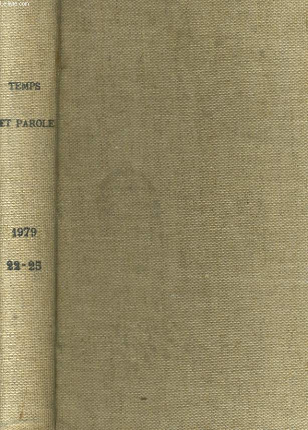 REVUE DE FORMATION CHRETIENNE. TEMPS DE PAROLE: N22 (LA FOI), N23 (NAITRE ET MOURIT), N24 (L'EUCHARISTIE), N25 (LA PAIX)