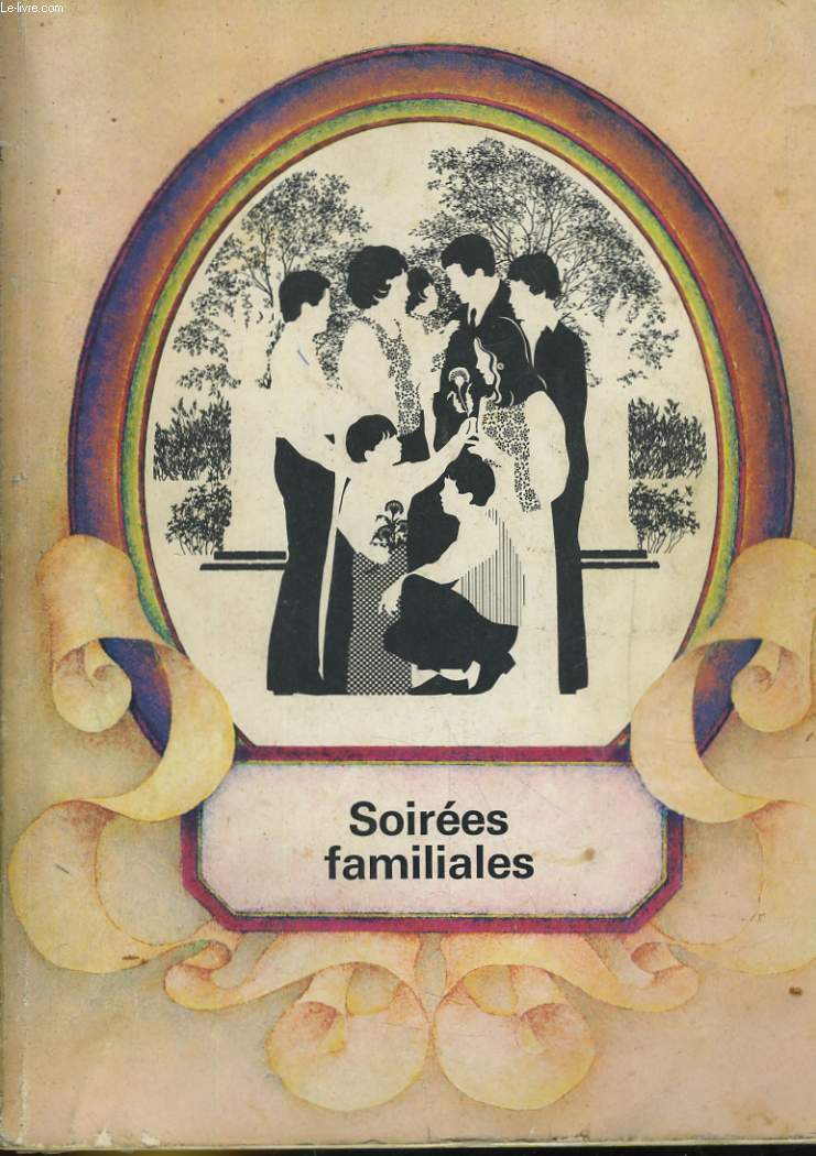 SOIREES FAMILIALES. LES FAMILLES SONT ETERNELLES NUMERO 5