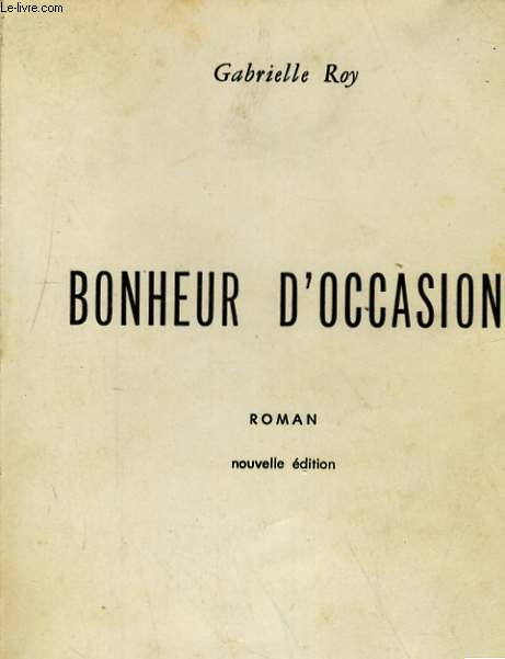 BONHEUR D'OCCASION. ROMAN