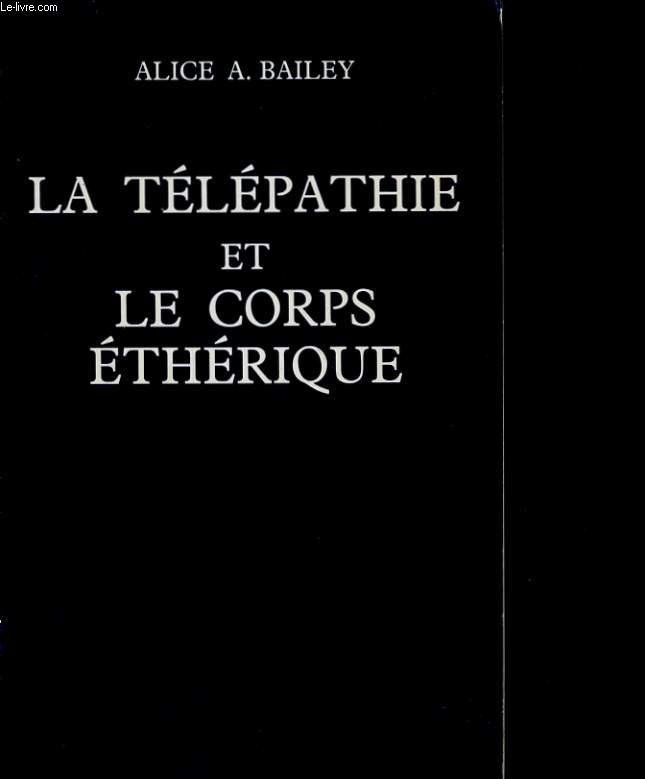 LA TELEPATHIE ET LE CORPS ETHERIQUE