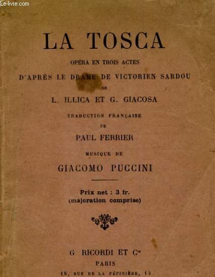 LA TOSCA, opra en 3 actes d'aprs la drame de Victorien Sardou