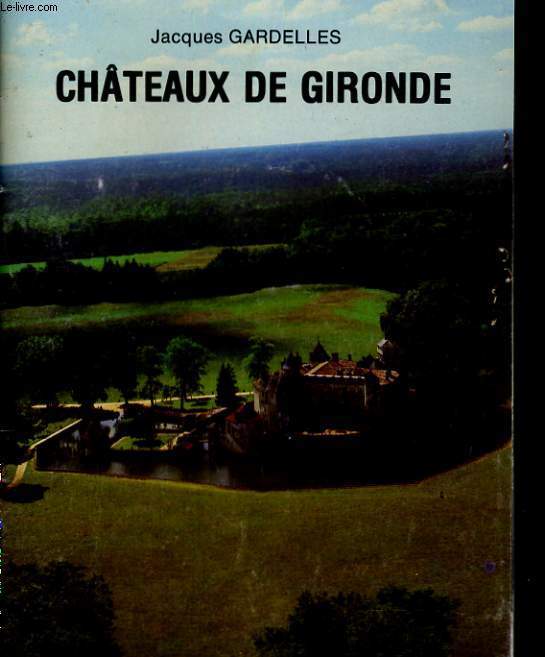 CHATEAUX DE GIRONDE