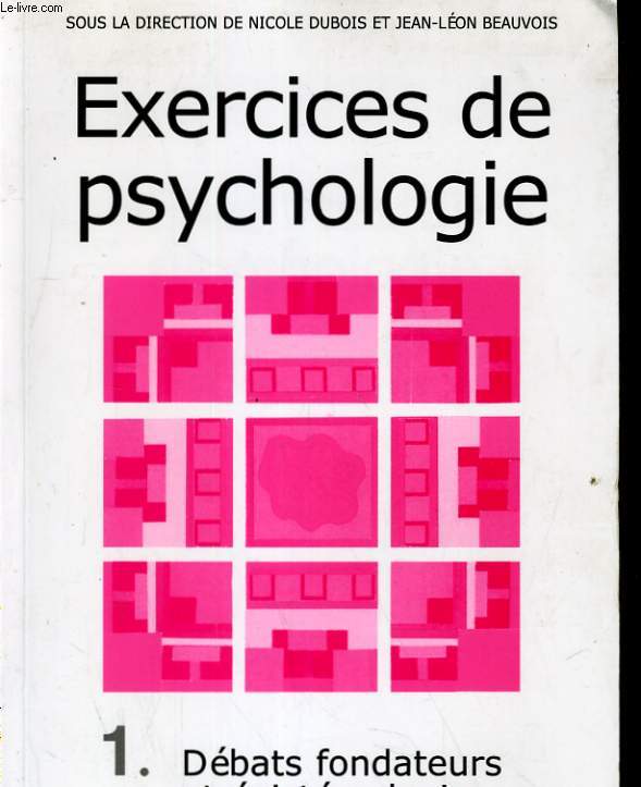 EXERCICES DE PSYCHOLOGIE. 1: DEBATS FONDATEURS ET EPISTEMOLOGIE