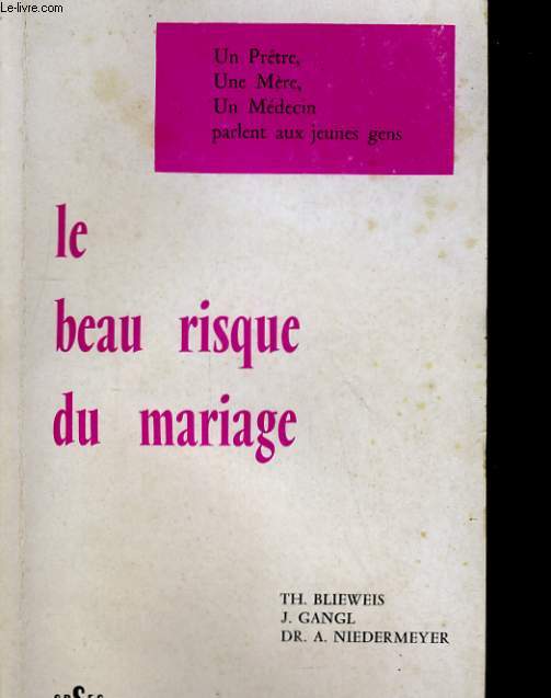 LE BEAU RISQUE DU MARIAGE