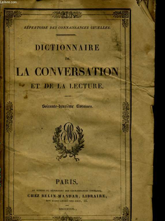 DICTIONNAIRE DE LA CONVERSATION ET DE LA LECTURE. Soixante-deuxième livraison - G H