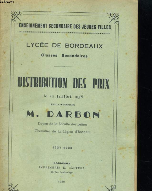 DISTRIBUTION DES PRIX 1937-1938. LYCEE DE BORDEAUX, CLASSES SECONDAIRES