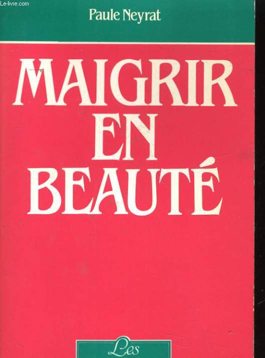 MAIGRIR EN BEAUTE