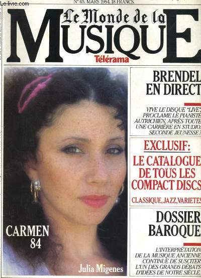 TELERAMA LE MONDE DE LA MUSIQUE N 65 - CARMEN 84. JULIA MIGENES - BRENDEL EN DIRECT - DOSSIER BAROQUE...
