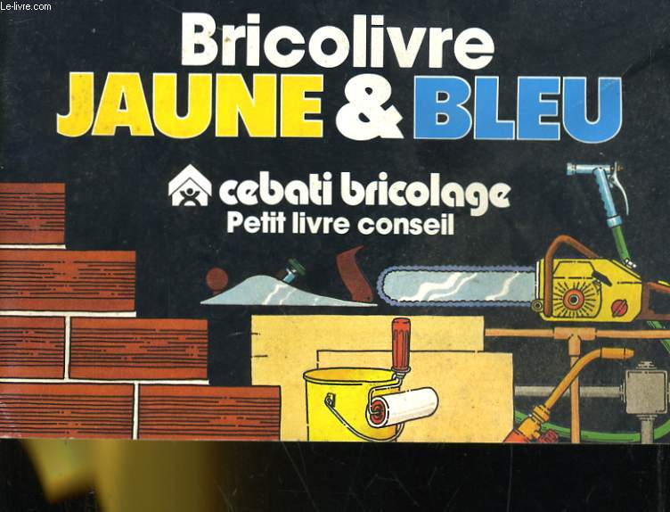 BRICOLIVRE JAUNE & BLEU. PETIT LIBRE CONSEIL