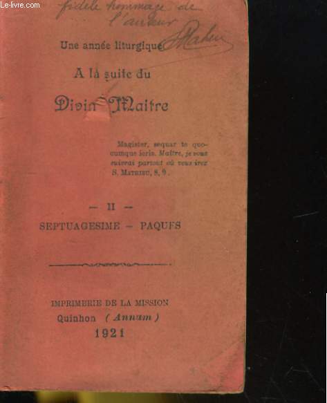 UNE ANNEE LITURGIQUE A A SUITE DU DIVIN MAITRE. II SEPTUAGESIME, PAQUES.