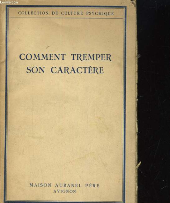 COMMENT TREMPER SON CARACTERE