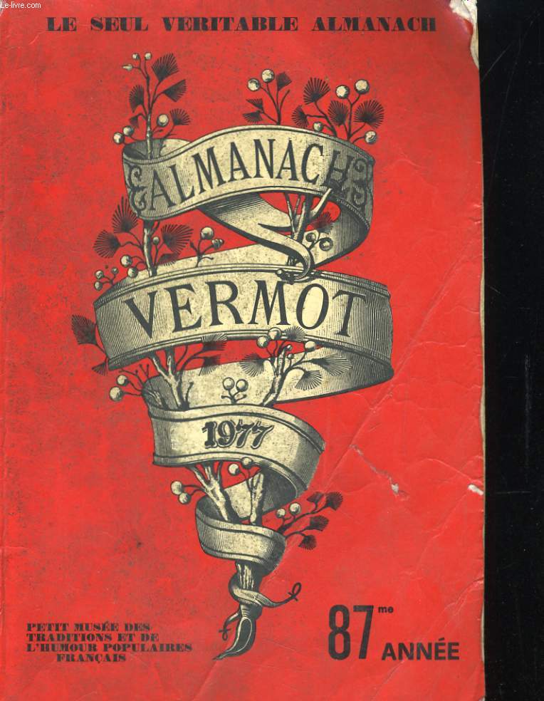 ALMANACH VERMOT 1977. 87me ANNEE - LE SEUL VERITABLE ALMANACH