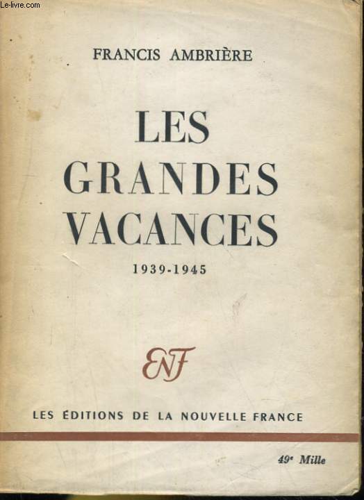 LES GRANDES VACANCES 1939-1945